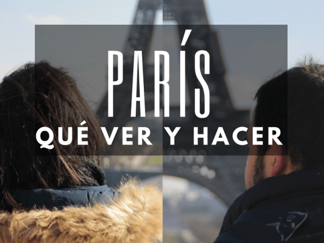 que ver y hacer en parís